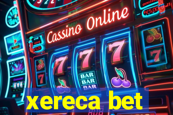 xereca bet
